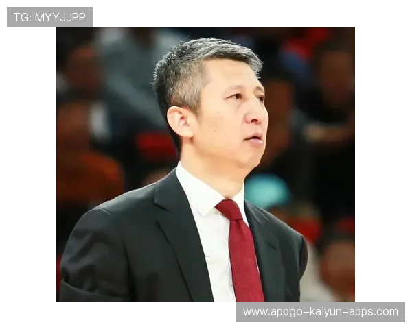 郭士强考察男篮国手联赛表现定下名单